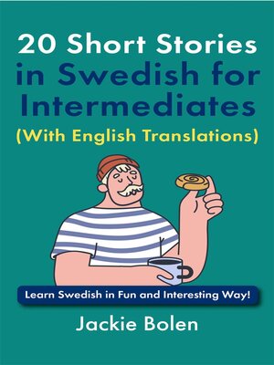 cover image of 20 Short Stories in Swedish for Intermediates (With English Translations)